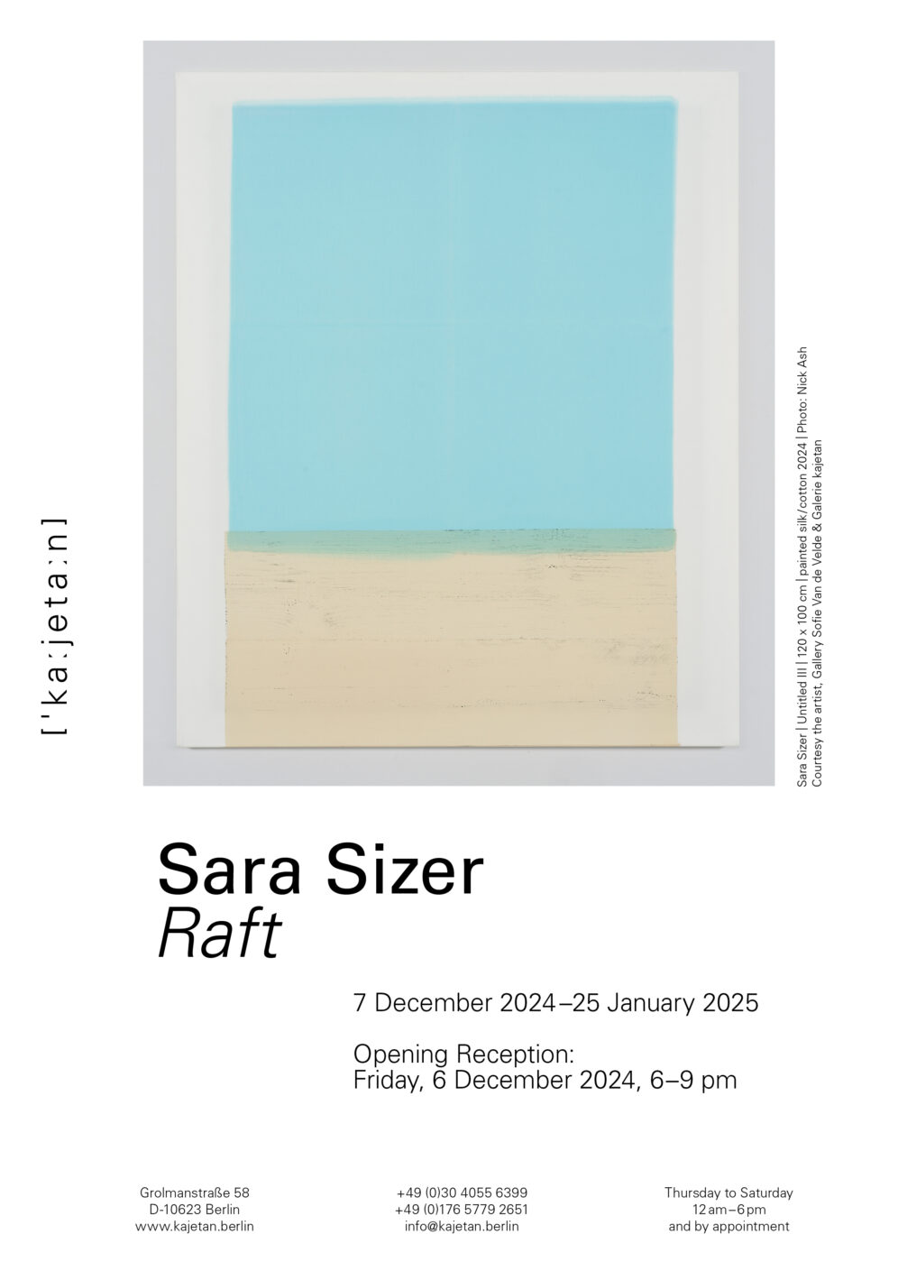 Sara Sizer Raft Galerie kajetan 7 December 2024 – 25 January 2025 Opening Reception: Friday, 6 December 2024, 6–9 pm