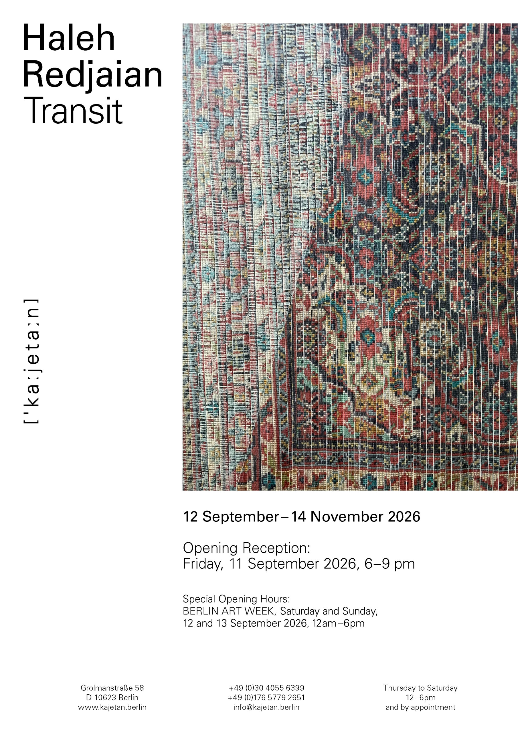 Haleh Redjaian Transit | Galerie kajetan Berlin | 12 September – 14 November 2026 | OPENING RECEPTION: Friday, 11 September 2026, 6–9 pm | Special Opening Hours: BERLIN ART WEEK: Saturday and Sunday, 12 and 13 September 2026, 12–6 pm